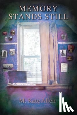 M. Kate Allen, Allen - Memory Stands Still