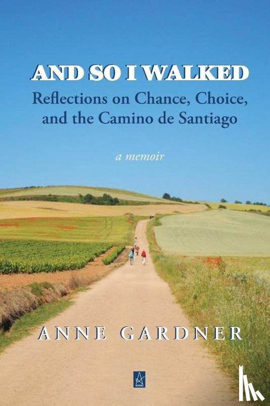 Gardner, Anne - And So I Walked