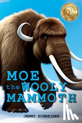 Schreiber, Jenny - Schreiber, J: Moe the Wooly Mammoth
