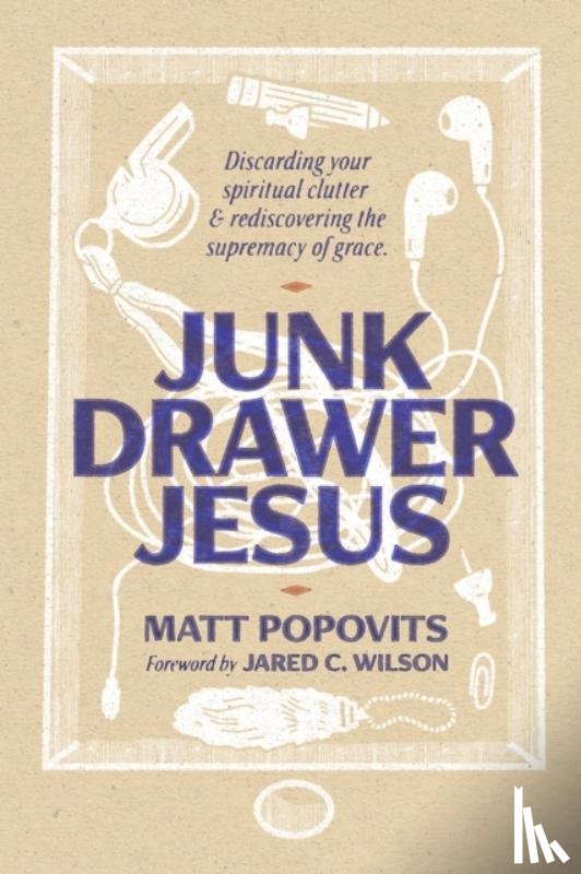 Popovits, Matt - Junk Drawer Jesus