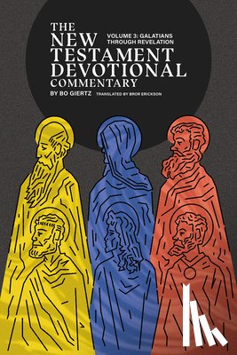 Giertz, Bo - The New Testament Devotional Commentary, Volume 3