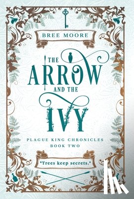 Moore, Bree - The Arrow and the Ivy