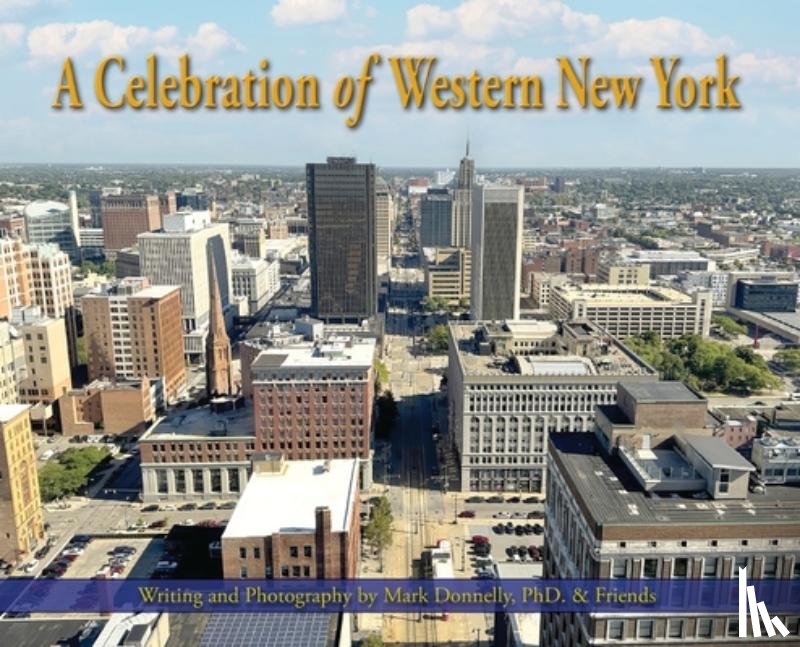 Donnelly, Mark D. - A Celebration of Western New York - There's so much to love