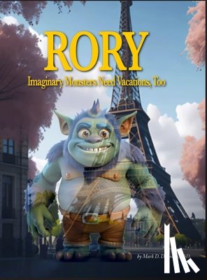 Donnelly, Mark D - Rory - Imaginary Monsters Need Vacations, Too
