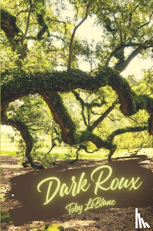 LeBlanc, Toby - Dark Roux