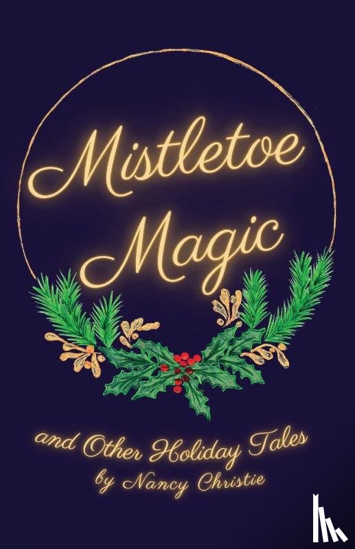 Christie, Nancy - Mistletoe Magic