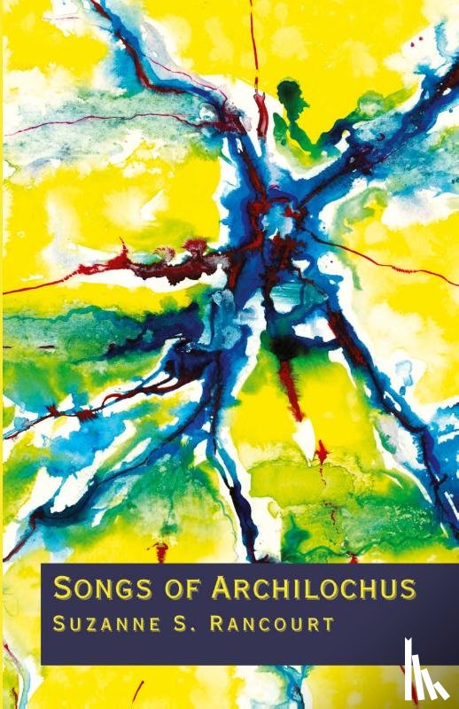 Rancourt, Suzanne S - Songs of Archilochus
