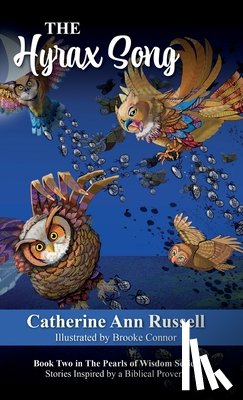 Russell, Catherine Ann - The Hyrax Song: Book Two in The Pearls of Wisdom Series: Stories Inspired by a Biblical Proverb