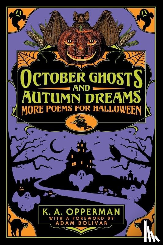 Opperman, K. A. - October Ghosts and Autumn Dreams