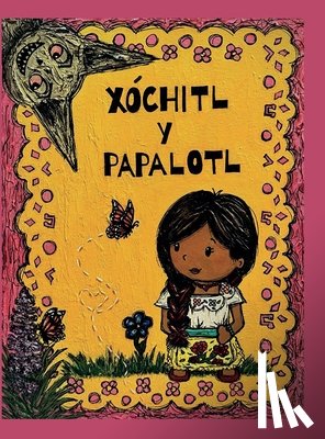 Aguirre-Magaña, Sandra - Aguirre-Magaña, S: Xóchitl y Papalotl