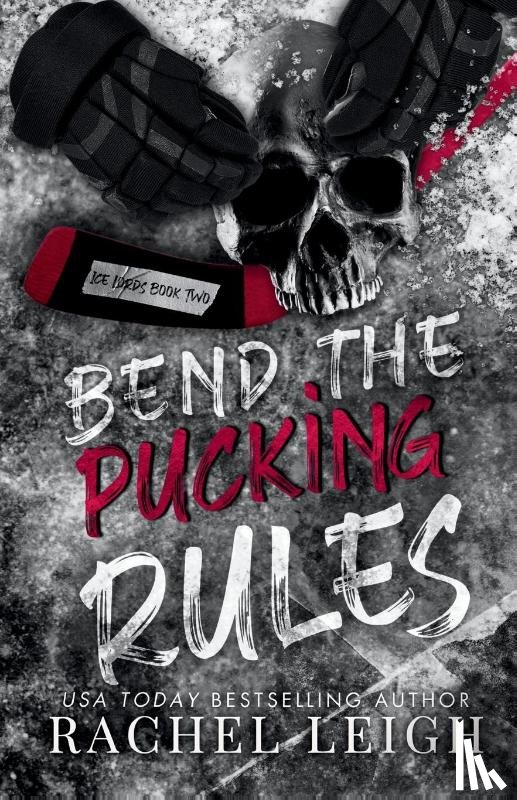 Leigh, Rachel - Bend The Pucking Rules