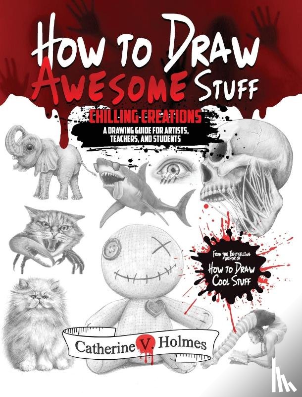 Holmes, Catherine V - How to Draw Awesome Stuff