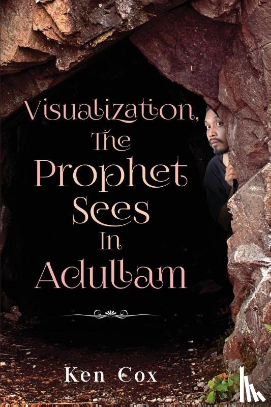 Cox, Ken - Visualization, The Prophet Sees In Adullam
