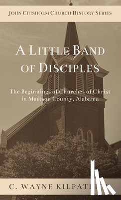 Kilpatrick, Charlie - A Little Band of Disciples
