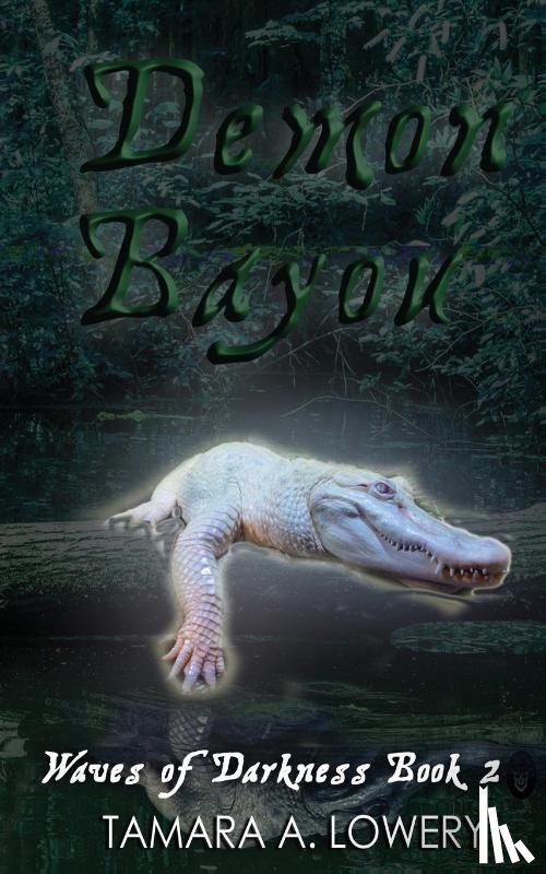 Lowery, Tamara A - Demon Bayou