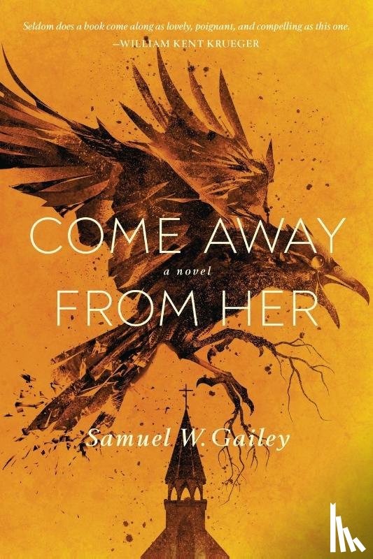 Gailey, Samuel W - Come Away From Her