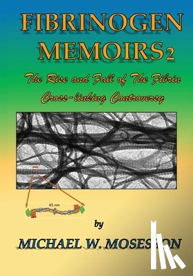 Mosesson, Michael W - Fibrinogen Memoirs 2