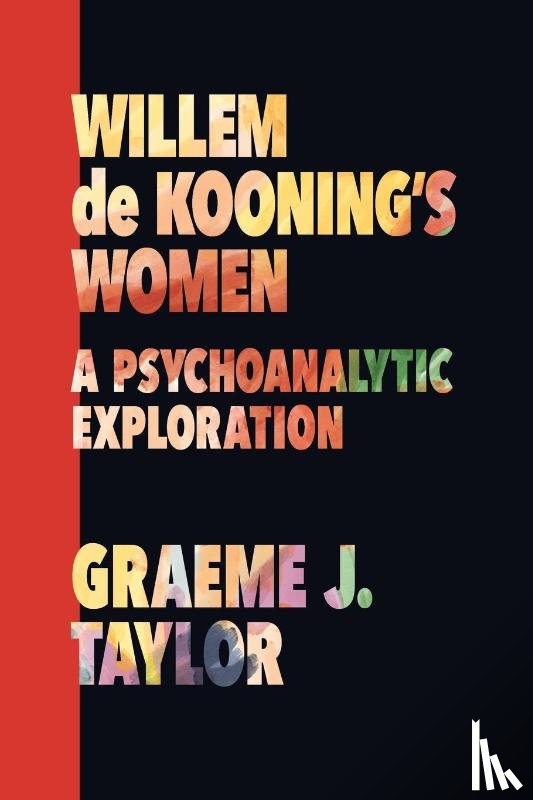 Taylor, Graeme J - Willem de Kooning's Women