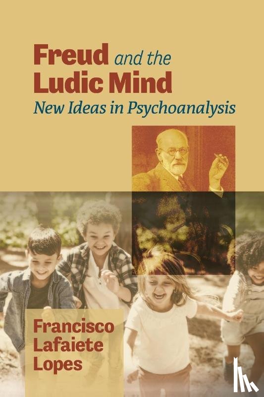 Lopes, Francisco Lafaiete - Freud and the Ludic Mind