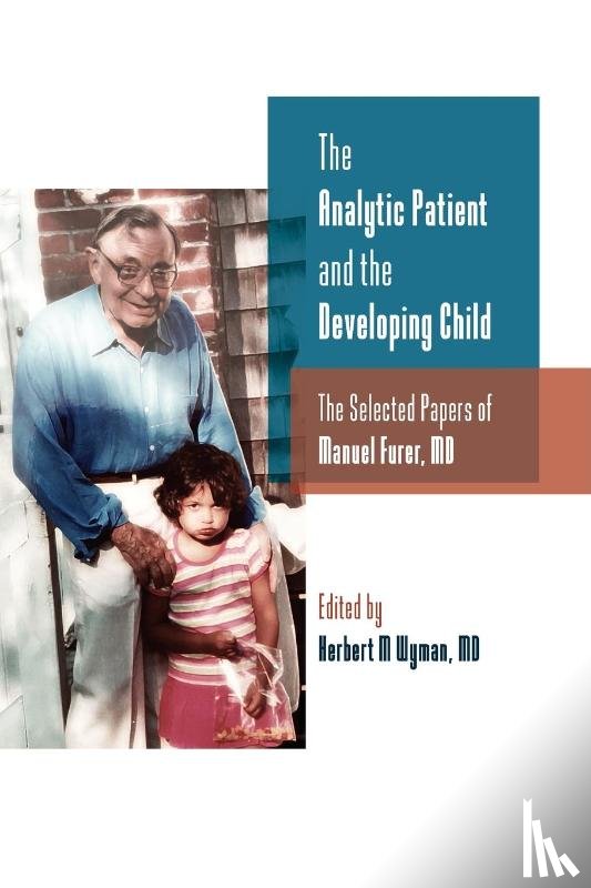 Furer, Manuel - The Analytic Patient and the Developing Child