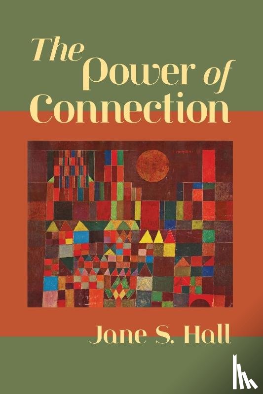 Hall, Jane S. - The Power of Connection