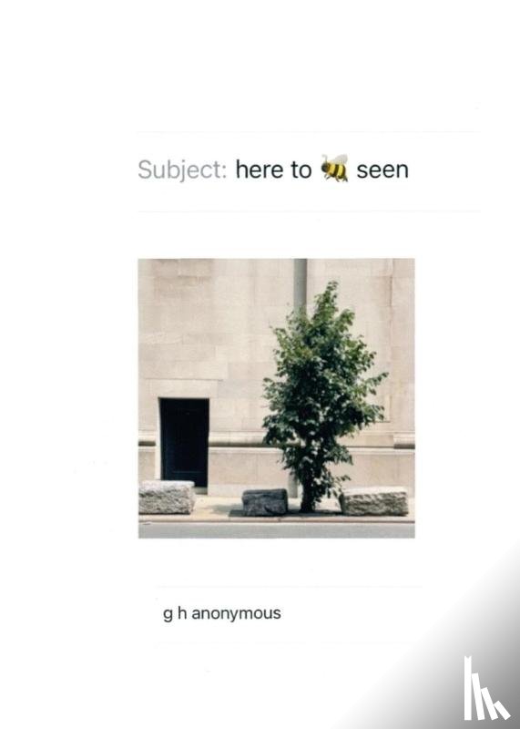Anonymous, G H - here to be seen