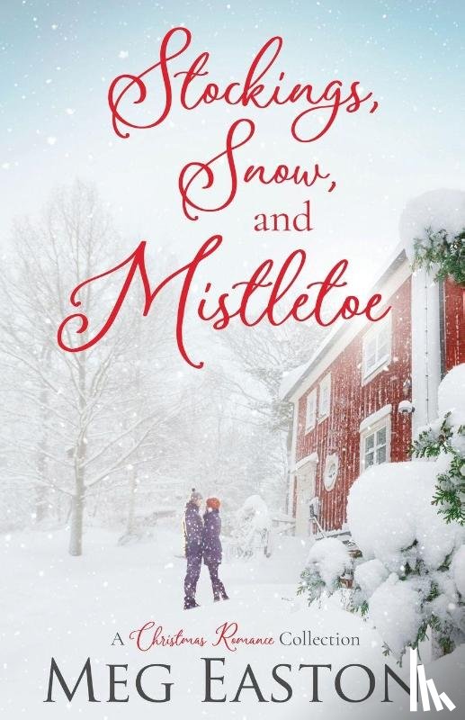 Easton, Meg - Stockings, Snow, and Mistletoe