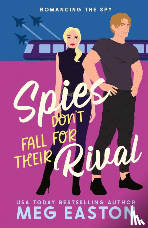 Easton, Meg - Spies Don't Fall for Their Rival