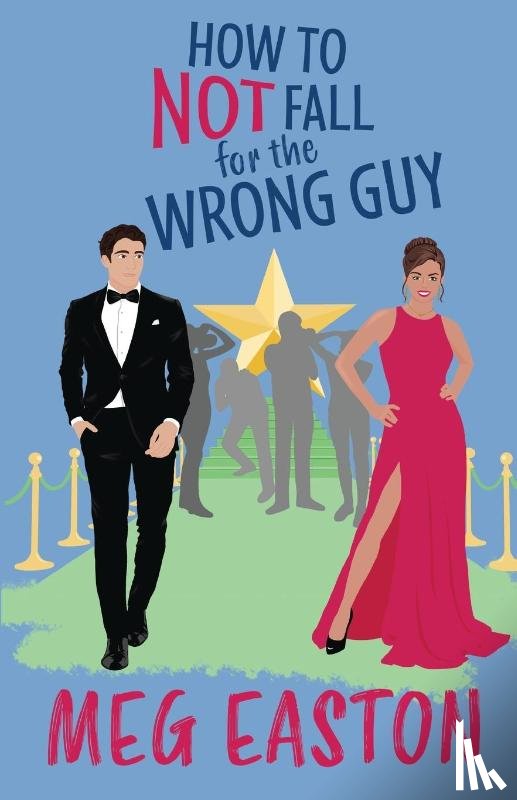 Easton, Meg - How to Not Fall for the Wrong Guy