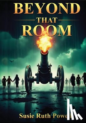 Powell, Susie Ruth - Beyond That Room