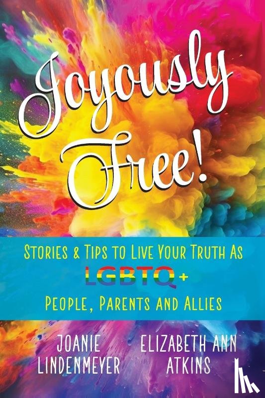 Atkins, Elizabeth Ann, Lindenmeyer, Joanie - Joyously Free