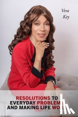 Key, Vera - RESOLUTIONS TO EVERYDAY PROBLEMS AND MAKING LIFE WORK