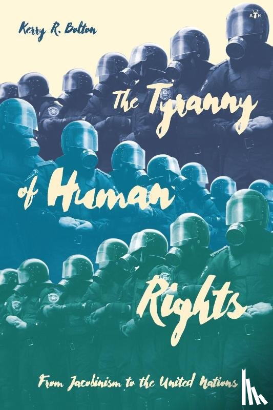 Bolton, Kerry R - The Tyranny of Human Rights