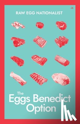 Raw Egg Nationalist - The Eggs Benedict Option