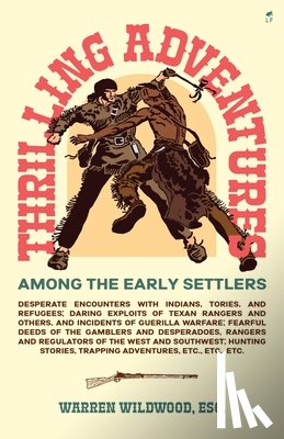 Wildwood, Warren - Thrilling Adventures Among the Early Settlers