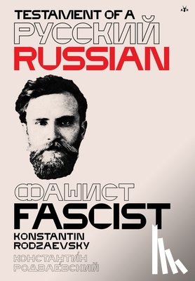 Rodzaevsky, Konstantin - Testament of a Russian Fascist