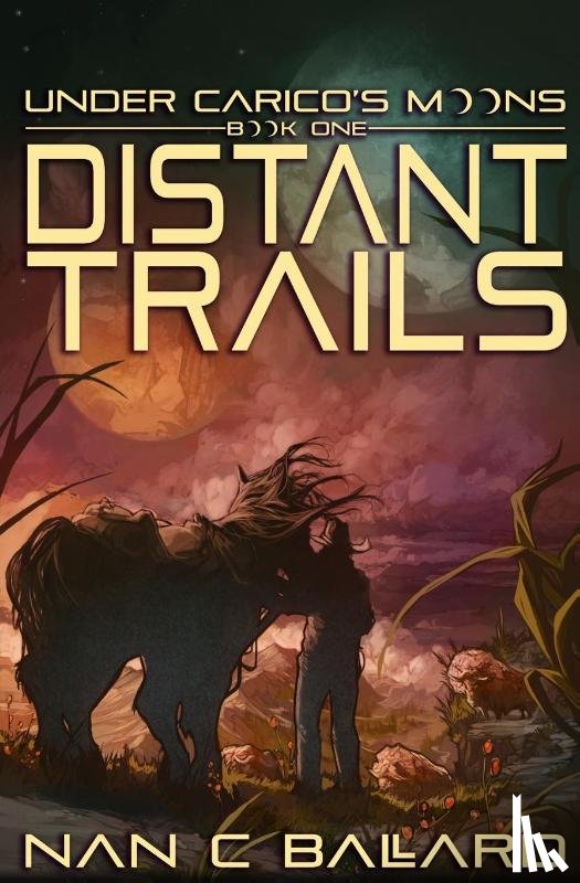 Ballard, Nan C - Distant Trails