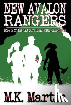 Martin, M. K. - New Avalon Rangers: Book 3 of The Survivors' Club Chronicles