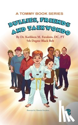 Favaloro DC Pt, Dr Kathleen M - Bullies, Friends and Taekwondo