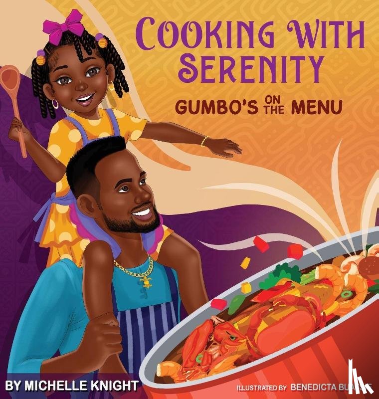 Knight, Michelle - Cooking with Serenity, Gumbo's on the Menu