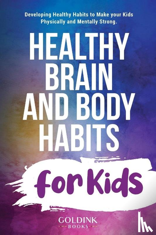 Books, Goldink - Healthy Brain and Body Habits for Kids