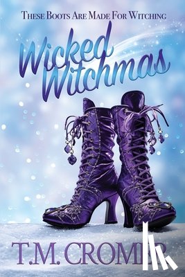 Cromer, T. M. - Wicked Witchmas