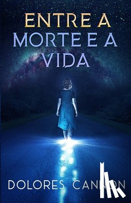 Cannon, Dolores - Entre a Morte e a Vida