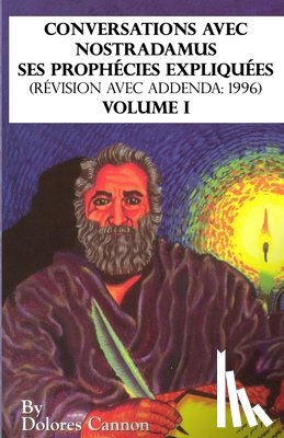 Cannon, Dolores - Conversations avec Nostradamus, Volume I
