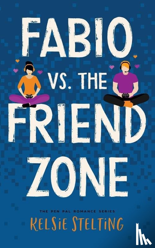 Stelting, Kelsie - Fabio vs. the Friend Zone
