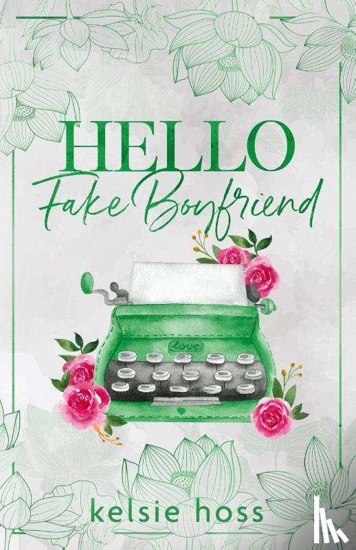 Hoss, Kelsie - Hello Fake Boyfriend