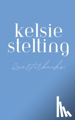 Stelting, Kelsie - Curvy Girls Can't Date Quarterbacks