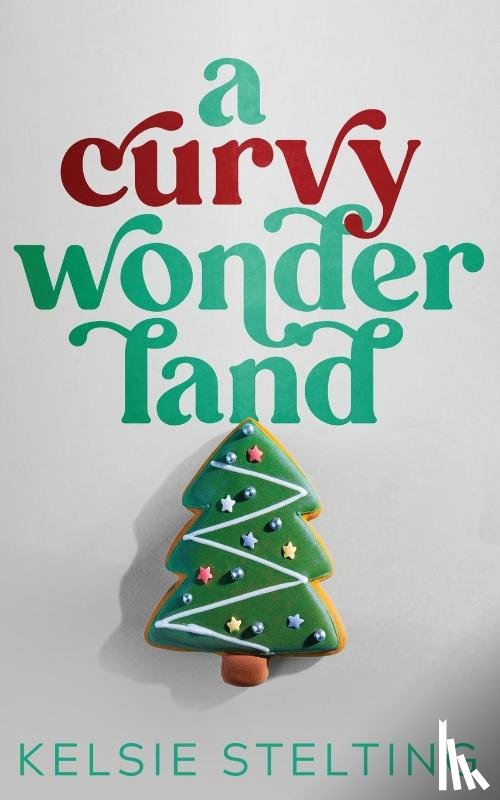 Stelting, Kelsie - A Curvy Wonderland