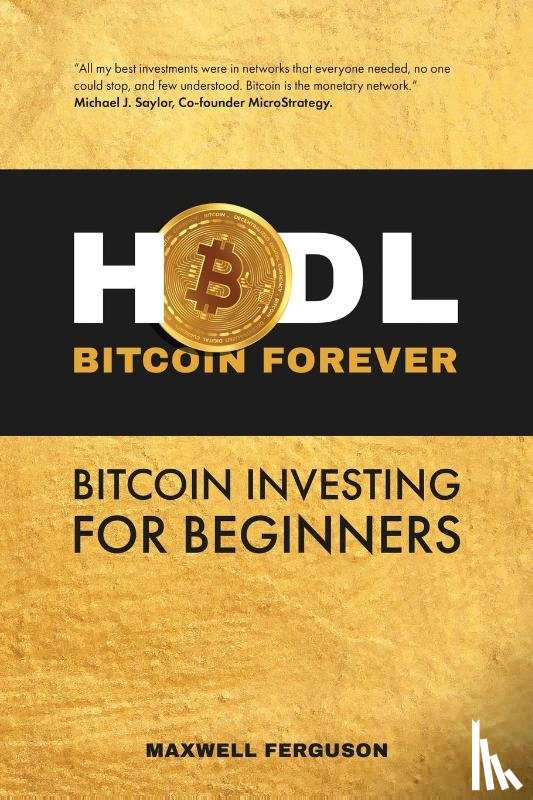Ferguson, Maxwell - HODL Bitcoin Forever