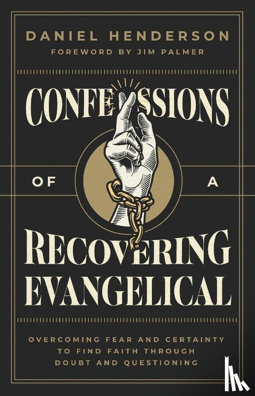 Henderson, Daniel - Confessions of a Recovering Evangelical